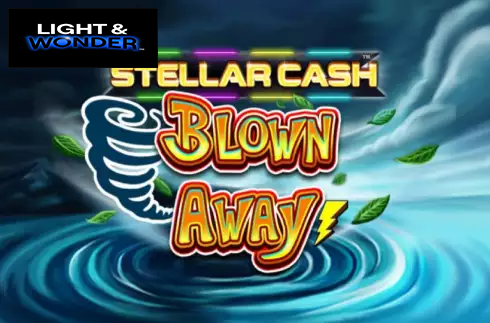 Stellar Cash Blown Away